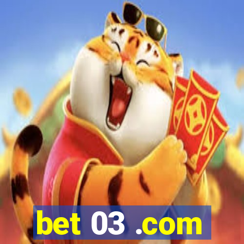 bet 03 .com